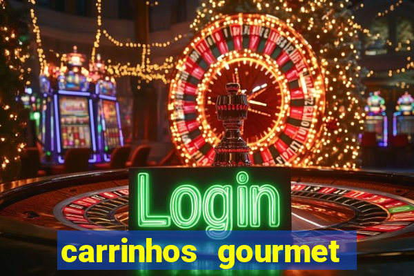 carrinhos gourmet para festas